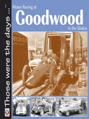 cover image of Motor Racing at Goodwood in the Sixties